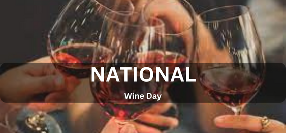 National Wine Day [राष्ट्रीय शराब दिवस]